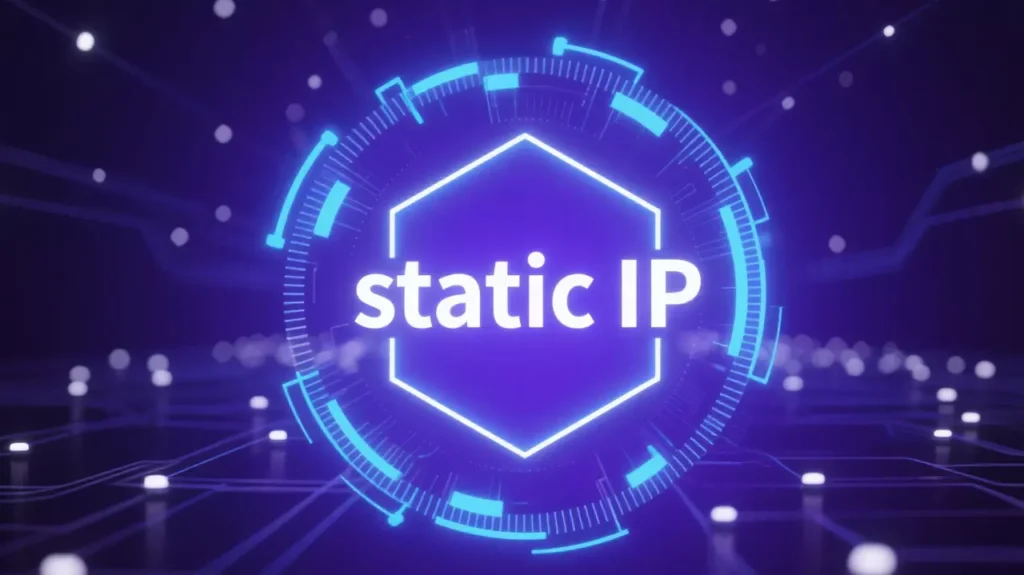 Static IP: What It Is, How It Works, and When Do You Need One
